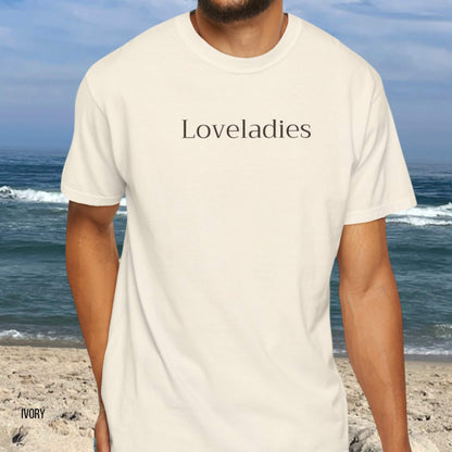 Driftwood, Loveladies, Comfort Colors shirt